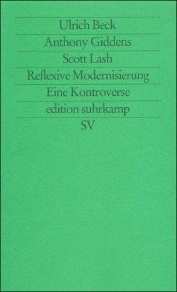 Reflexive Modernisierung: Eine Kontroverse (edition suhrkamp)