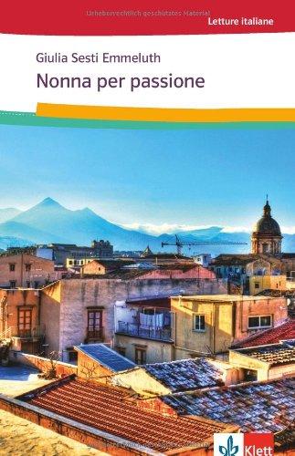 Nonna per Passione: Italienische Lektüre für das 1. und 2. Lernjahr