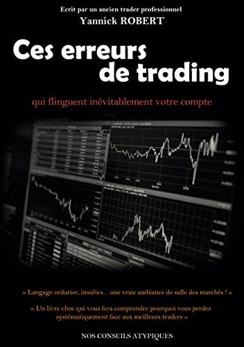 Ces erreurs de trading qui flinguent inévitablement votre compte