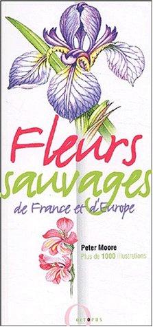 Fleurs sauvages de France et d'Europe