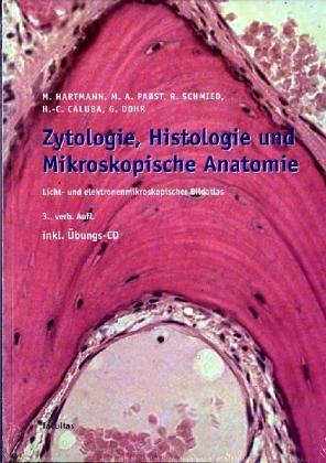 Zytologie, Histologie und Mikroskopische Anatomie: Licht- und elektronenmikroskopischer Bildatlas