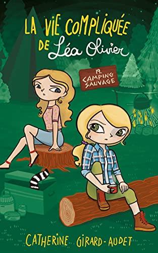 La vie compliquée de Léa Olivier. Vol. 19. Camping sauvage