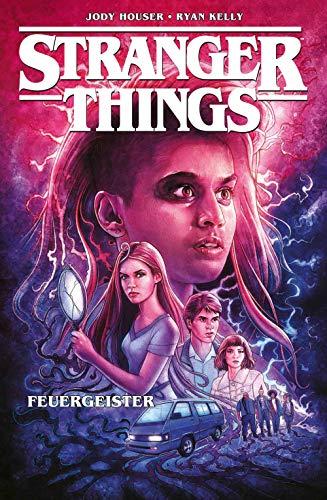 Stranger Things: Bd. 3: Feuergeister