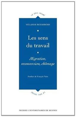 Les sens du travail : migration, reconversion, chômage