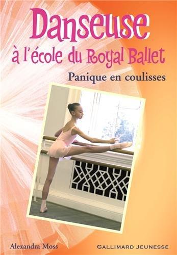 Danseuse à l'école du Royal Ballet. Vol. 6. Panique en coulisses