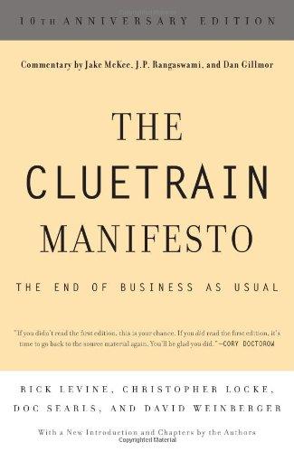 Cluetrain Manifesto. 10th Anniversary Edition