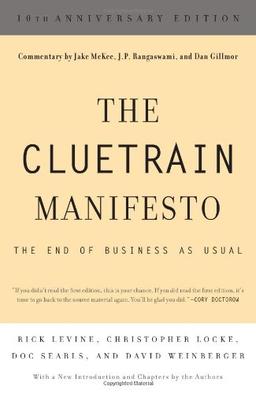 Cluetrain Manifesto. 10th Anniversary Edition