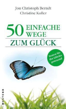 50 einfache Wege zum Glück: Lesebuch zum kleinen Glück