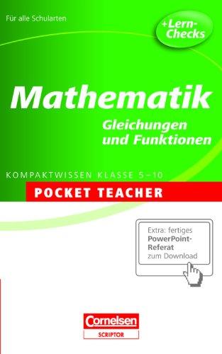 Mathematik. Sekundarstufe I . Gleichungen und Funktionen: Kompaktwissen Klasse 5-10