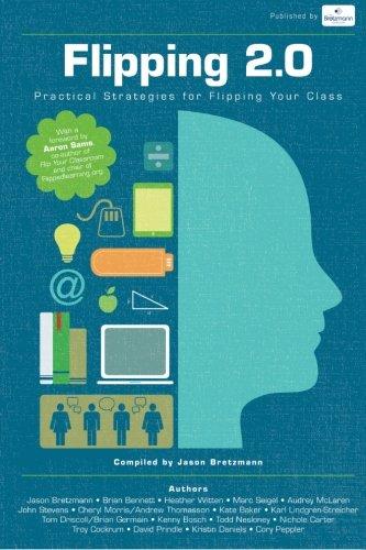 Flipping 2.0: Practical Strategies for Flipping Your Class