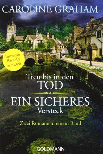 Treu bis in den Tod / Ein sicheres Versteck: Zwei Romane in einem Band