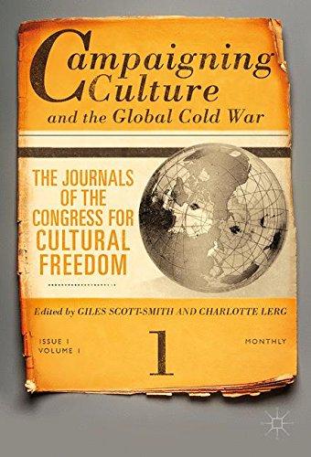 Campaigning Culture and the Global Cold War: The Journals of the Congress for Cultural Freedom