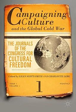 Campaigning Culture and the Global Cold War: The Journals of the Congress for Cultural Freedom