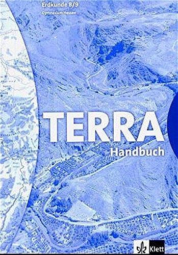 TERRA Erdkunde für Hessen - Ausgabe für Gymnasien / Schülerband 8./9. Schuljahr: Handbuch