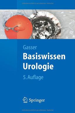 Basiswissen Urologie (Springer-Lehrbuch)