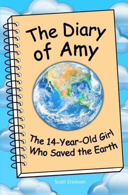 The Diary of Amy, the 14-Year-Old Girl Who Saved the Earth