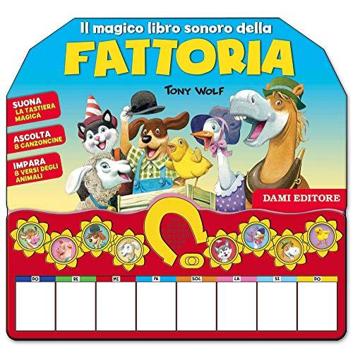 Il magico libro sonoro della fattoria (I libri per giocare)