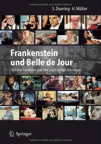 Frankenstein und Belle de Jour: 30 Filmcharaktere und ihre psychischen Störungen