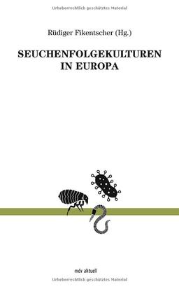 Seuchenfolgekulturen in Europa (mdv aktuell, Band 18)