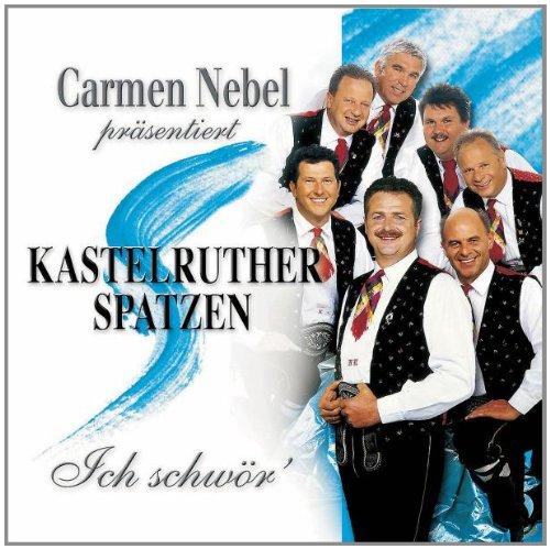 Carmen Nebel Präs. Kastelruther Spatzen-Ich Schwör