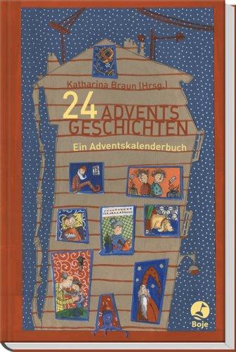 24 Adventsgeschichten: Ein Adventskalenderbuch: Ein Adventskalenderbuch/Mit 48 verschlossenen Doppelseiten