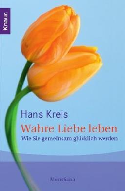 Wahre Liebe leben: Wie Sie gemeinsam glücklich werden