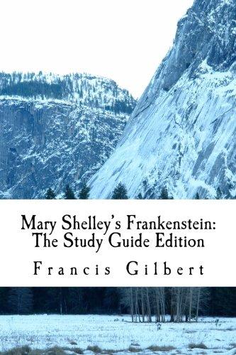 Mary Shelley's Frankenstein: The Study Guide Edition: Complete text & integrated study guide (Creative Study Guide Editions, Band 6)