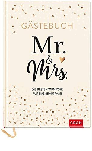 Gästebuch Mr. & Mrs.: Die besten Wünsche für das Brautpaar