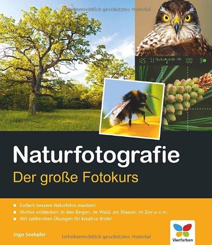 Naturfotografie: Der große Fotokurs