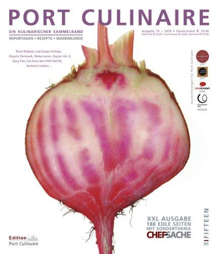 PORT CULINAIRE FIFTEEN (No.15): Ein kulinarischer Sammelband (Ausgabe Nr. 15)