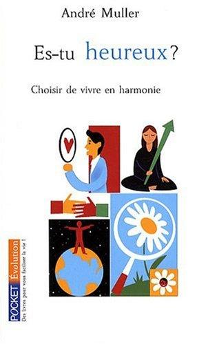 Es-tu heureux ? : choisir de vivre en harmonie