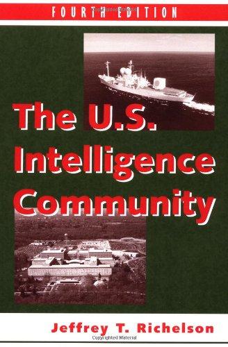 The U.S. Intelligence Community 4E: Fourth Edition