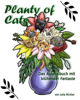 Planty of Cats: Das Ausmalbuch mit blühender Fantasie