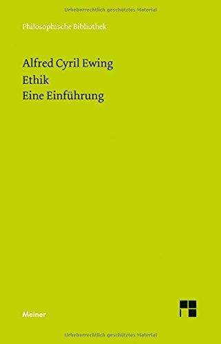 Ethik. Eine Einführung (Philosophische Bibliothek)