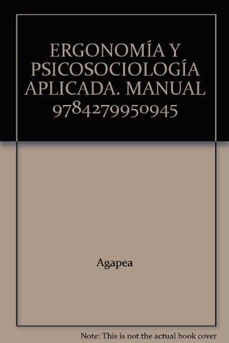 ERGONOMÍA Y PSICOSOCIOLOGÍA APLICADA. MANUAL 9784279950945