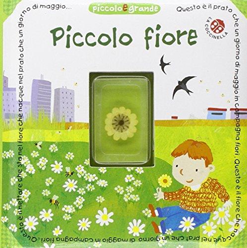 Piccolo fiore. Con gadget