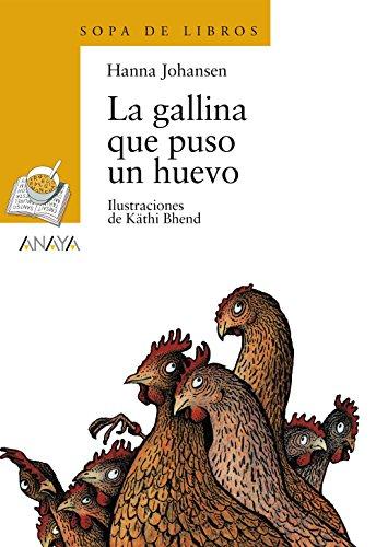 La gallina que puso un huevo (LITERATURA INFANTIL (6-11 años) - Sopa de Libros)