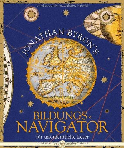 Jonathan Byron's Bildungs-Navigator: Für unordentliche Leser