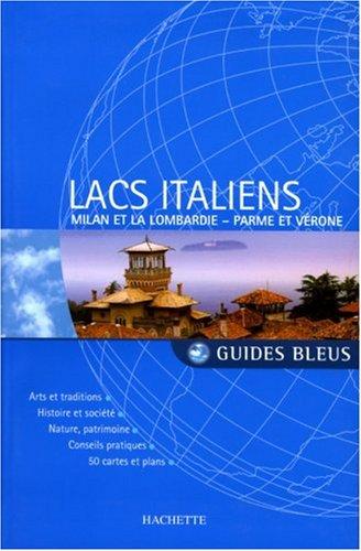 Lacs italiens : Milan et la Lombardie, Parme et Vérone