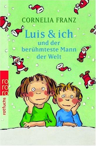 Luis & ich und der berühmteste Mann der Welt