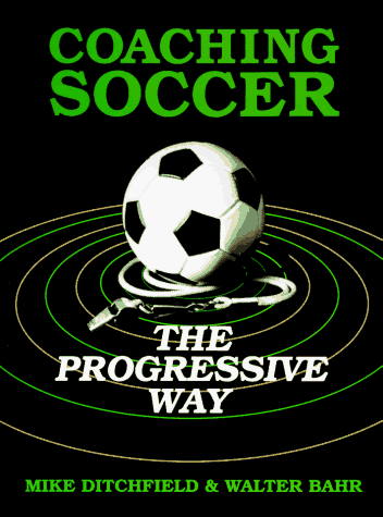 Coaching Soccer the Progressive Way