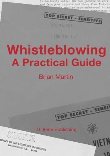 Whistleblowing: A Practical Guide (Irene Publishing Resistance Studies)