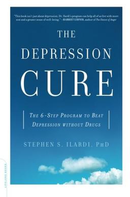 The Depression Cure: The 6-Step Program to Beat Depression Without Drugs