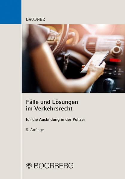 Fälle und Lösungen im Verkehrsrecht: für die Ausbildung in der Polizei