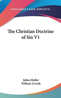 The Christian Doctrine Of Sin V1