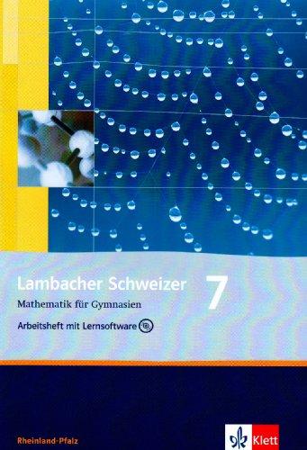 Lambacher Schweizer - Ausgabe Rheinland-Pfalz 2005: Lambacher Schweizer - Neubearbeitung. 7. Schuljahr. Ausgabe Rheinland-Pfalz: Arbeitsheft plus Lösungsheft und Lernsoftware