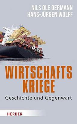 Wirtschaftskriege: Geschichte und Gegenwart