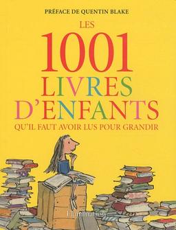 Les 1.001 livres d'enfants qu'il faut avoir lus pour grandir