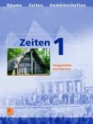 Zeiten 1. Neuausgabe. Vorgeschichte und Altertum