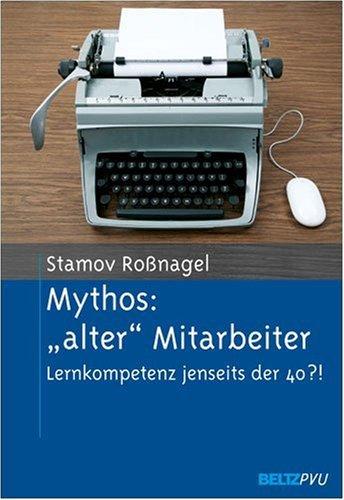 Mythos: »alter« Mitarbeiter: Lernkompetenz jenseits der 40?!